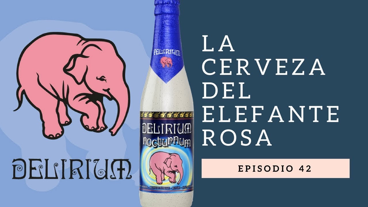 Cerveza Delirium Nocturnum  |La cerveza del elefante rosa | Episodio 42