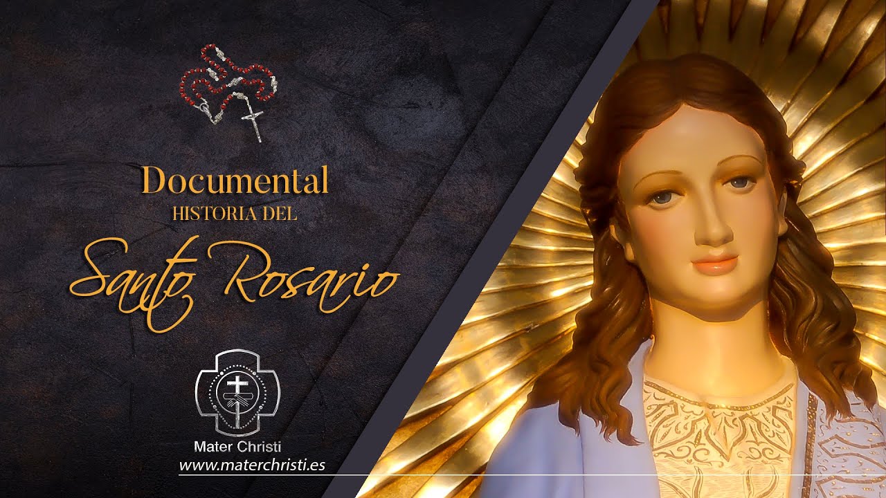 Documental: Historia del Santo Rosario