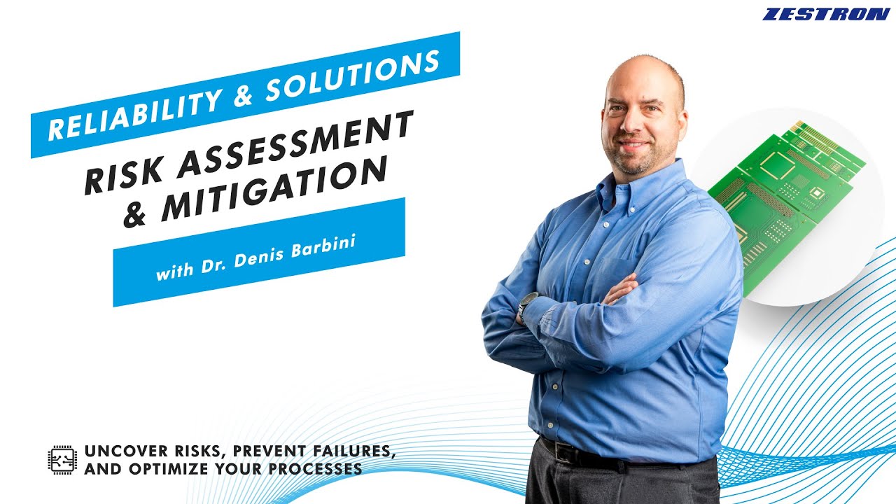 Reliability & Solutions |  Risk Assessment & Mitigation for Electronic Assemblies