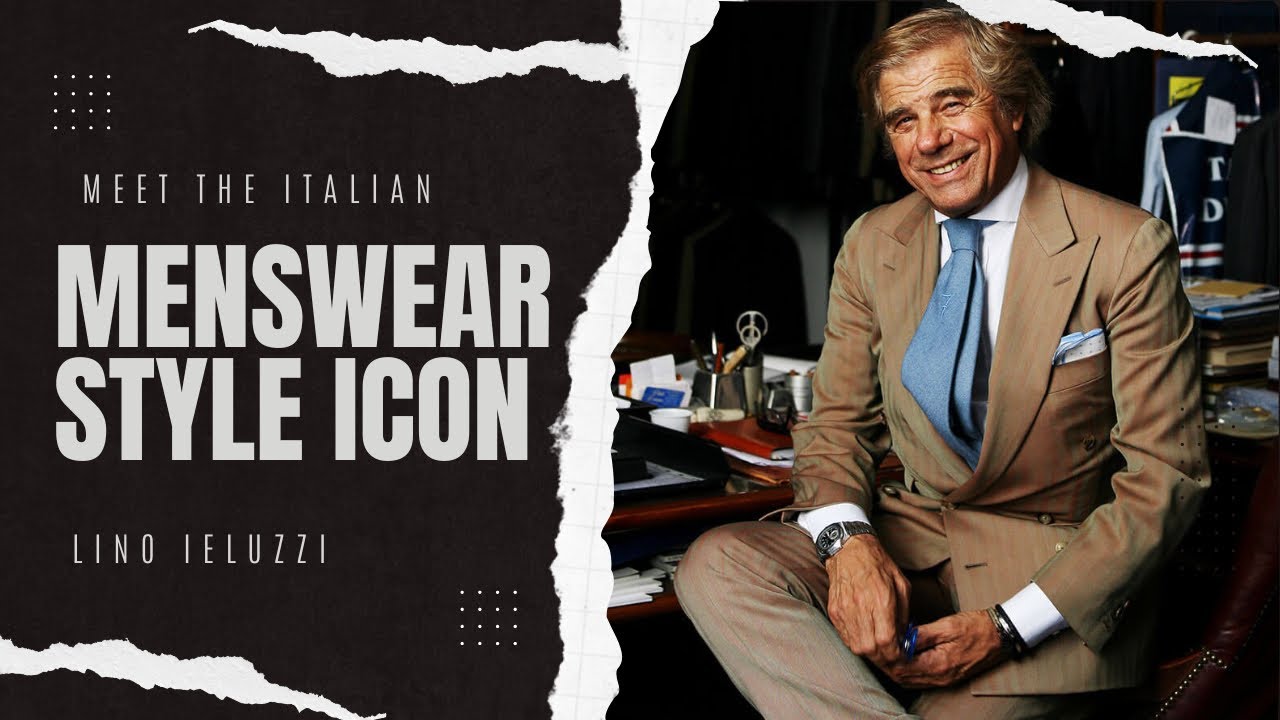 MEET THE ITALIAN MENSWEAR STYLE ICON / Lino Ieluzzi