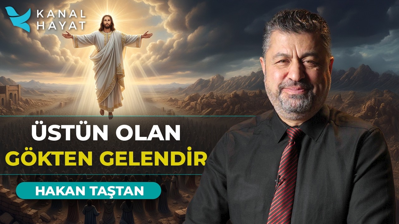 Neden İsa Kendisi İçin “Gökten Geldim” Dedi?| Hayat Değiştiren Ayetler | Kanal Hayat