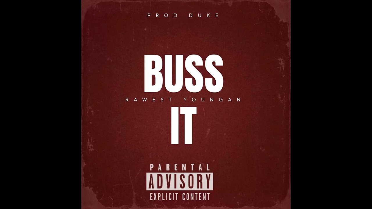 Rawest Youngan feat . Jay Onee - Buss It