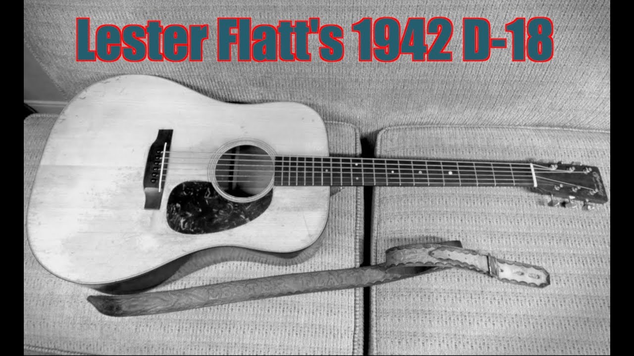 The Guitar Porch Lester Flatt's 1942 Martin D-18 Guitar