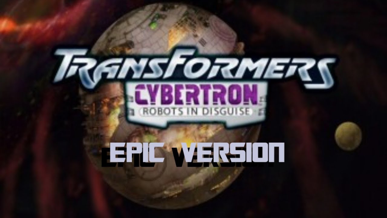 Transformers Cybertron intro Epic version
