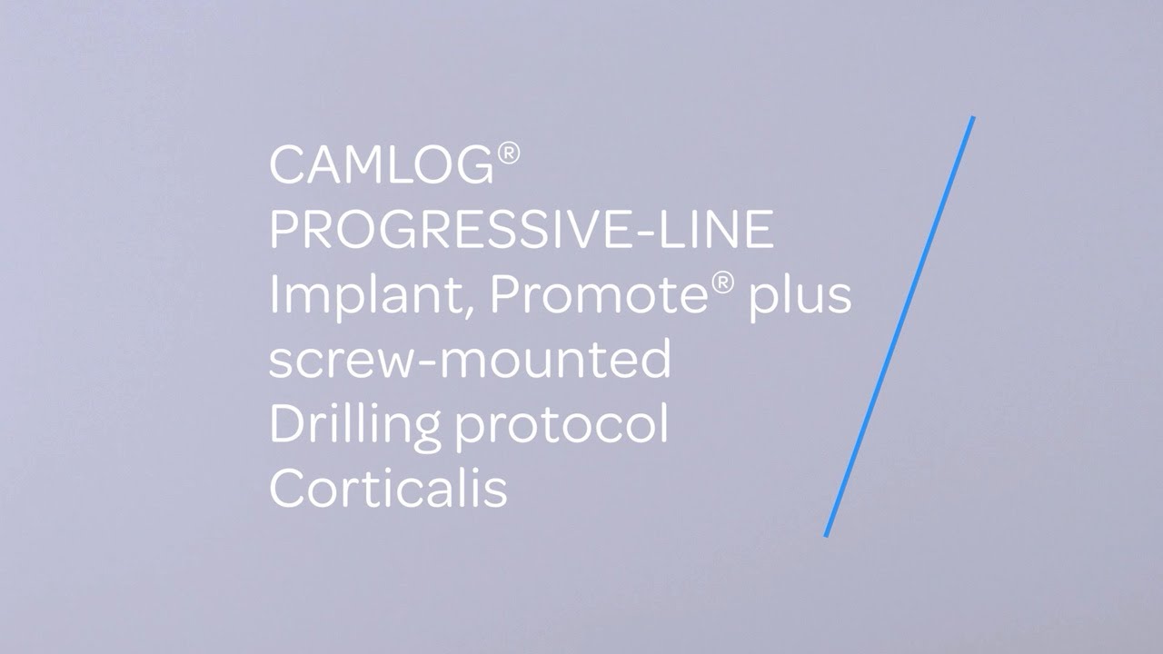 CAMLOG PROGRESSIVE-LINE Promote plus screw-mounted, Drilling protocol (Corticalis) Handling-Tutorial