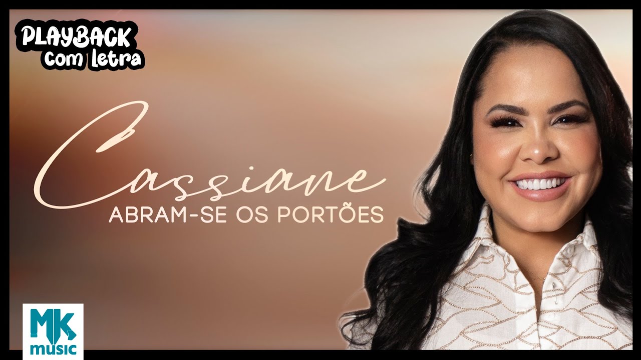 Cassiane - Abram-Se Os Portões (Playback com Letra Oficial MK Music)