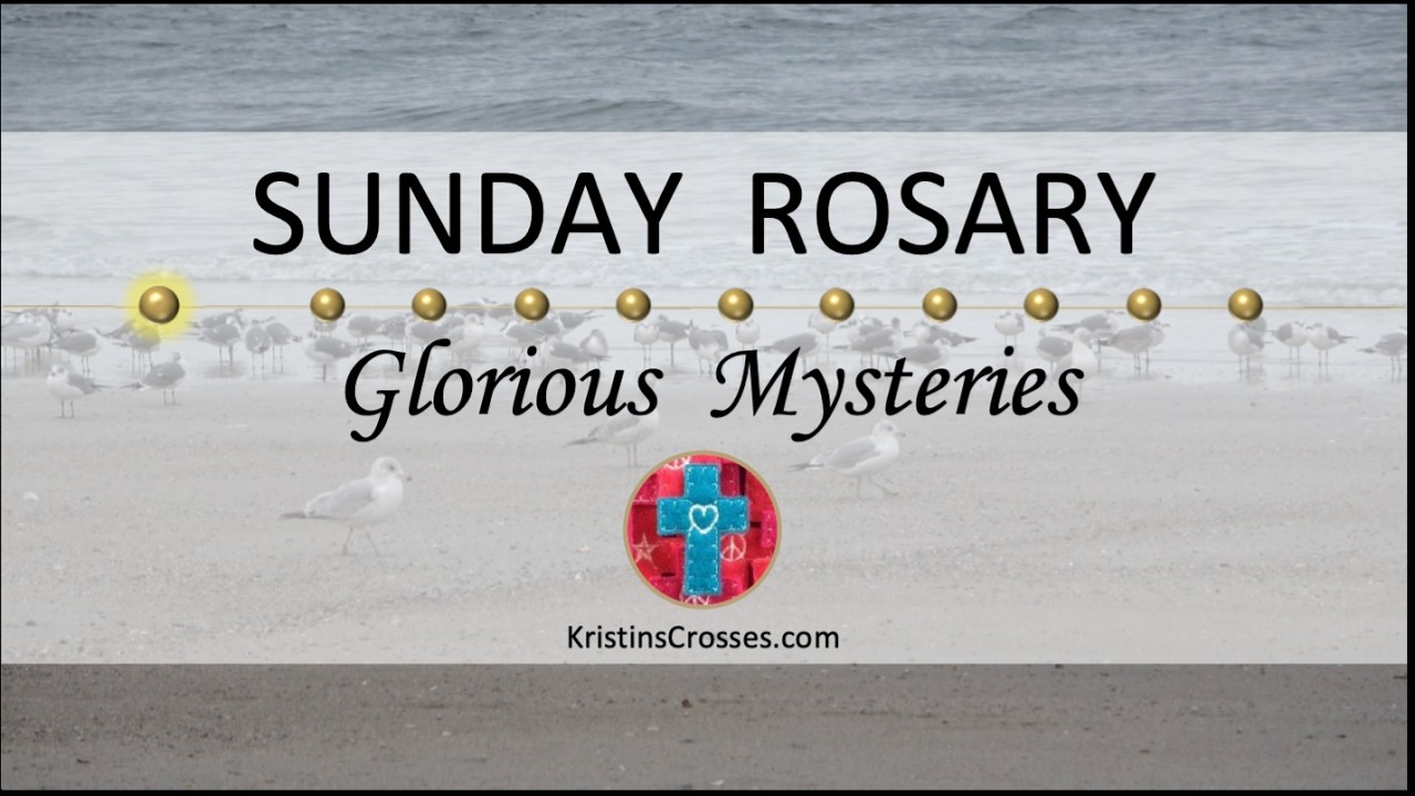 Воскресный Розарий &bull; Славные тайны Розария ❤️ Воскресенье, 24 мая 2026 г. 🎦 Чайки