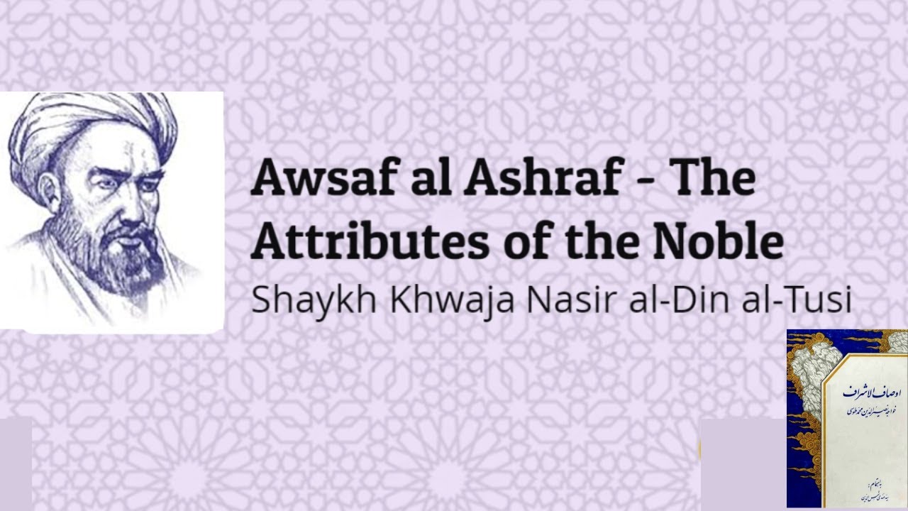 Awsaf al-Ashraaf by Khwajah Nasir al-Din, part 1, Sheikh Shomali, 23rd of April 2024