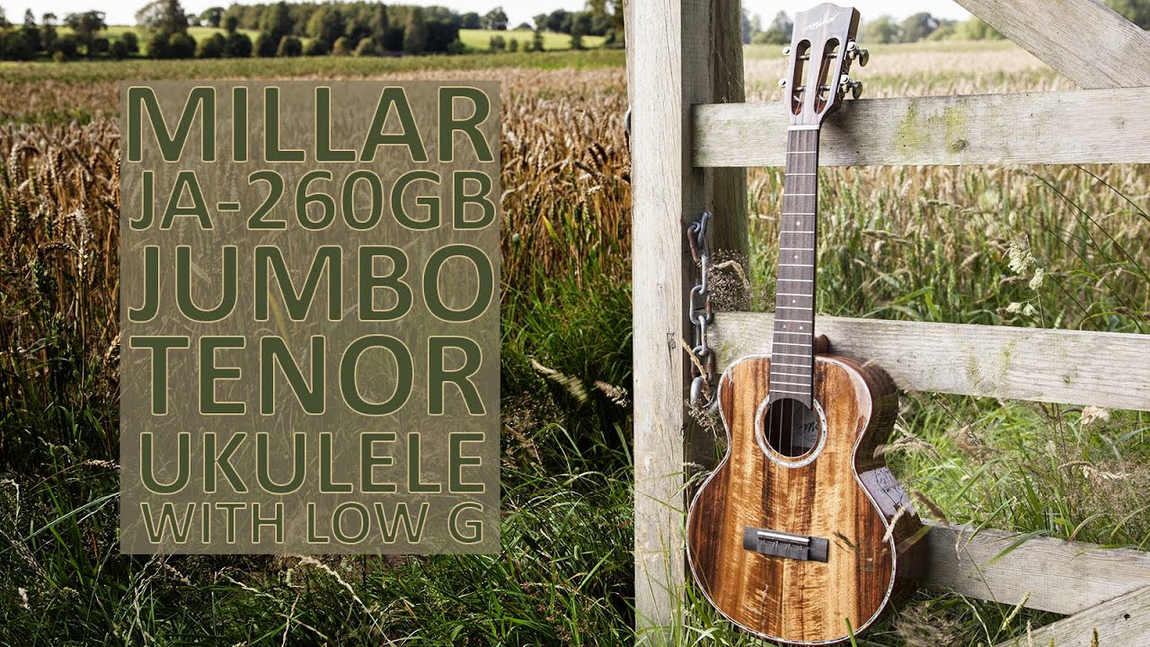 Millar JA-260GB Tenor Ukulele - Low G Demo