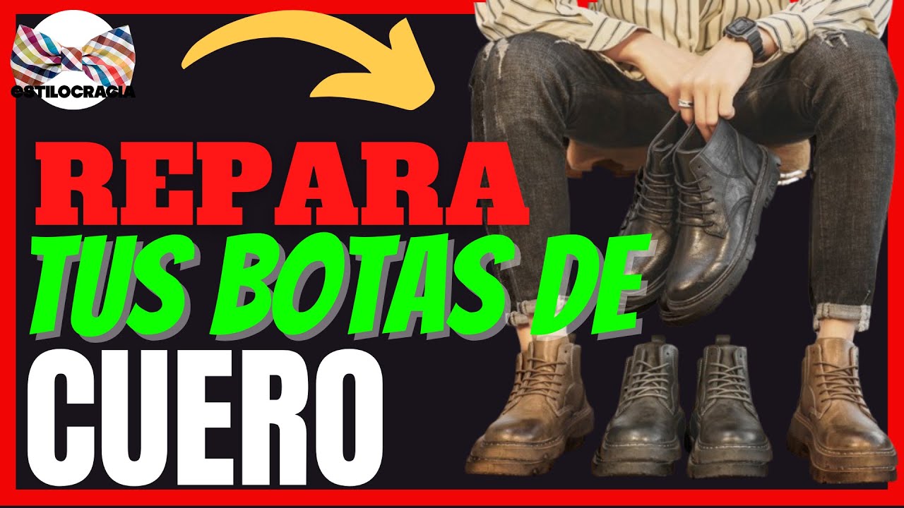 GUÍA definitiva PARA reparar TUS BOTAS de CUERO 👞!!