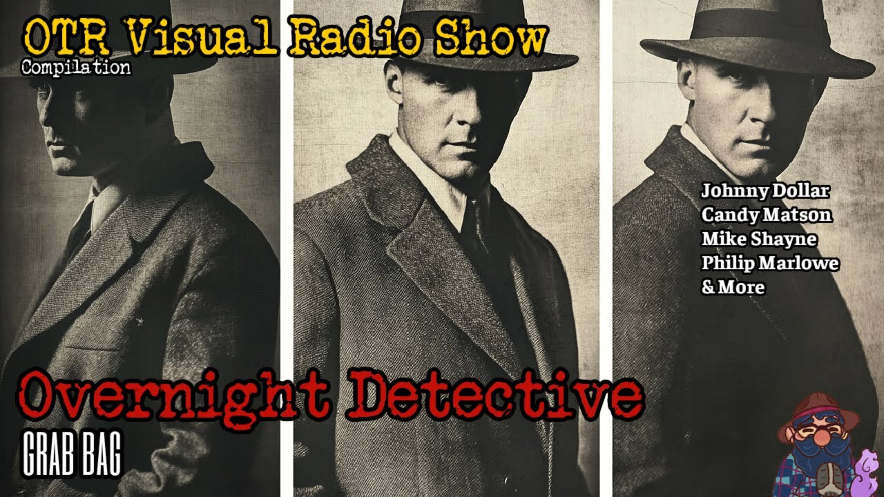 Old Time Visual Radio Hosted by Mr. H, Detective Grab Bag