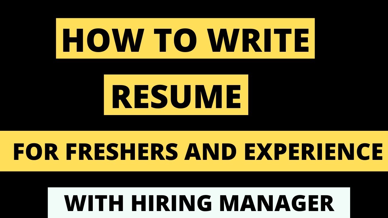 How to prepare Resume for freshers and experience | step by step with Hiring Manager [2023]