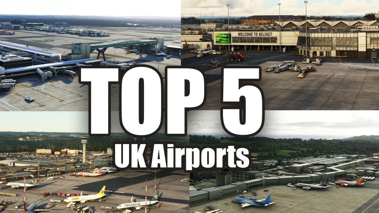 Top 5 Countdown | Best UK Airports | MSFS 4K