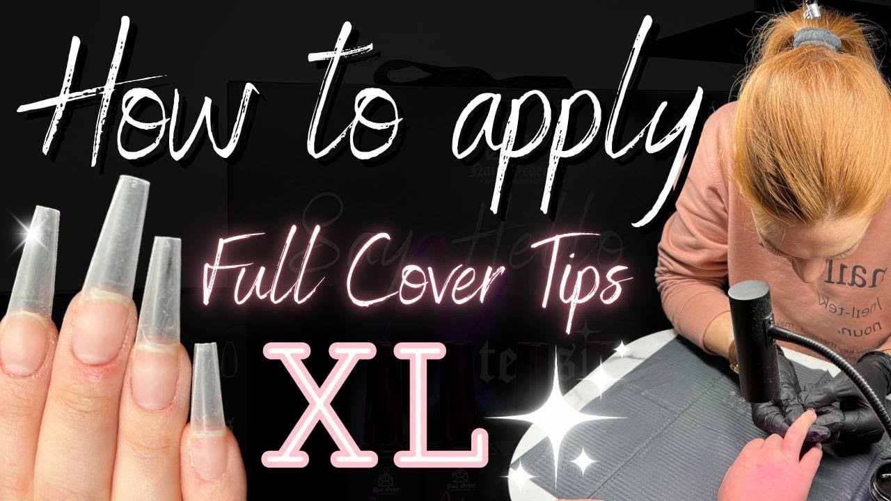 Full Cover Tips - EXTRA LONG Application