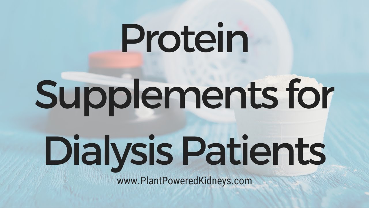 Protein Supplements for Dialysis Patients