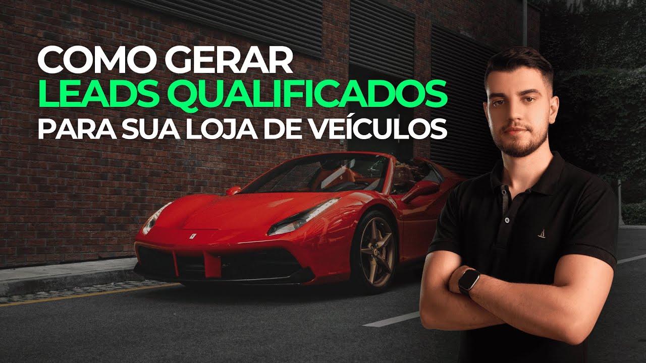 Como Gerar LEADS QUALIFICADOS Para Lojas de Veículos No Tráfego Pago