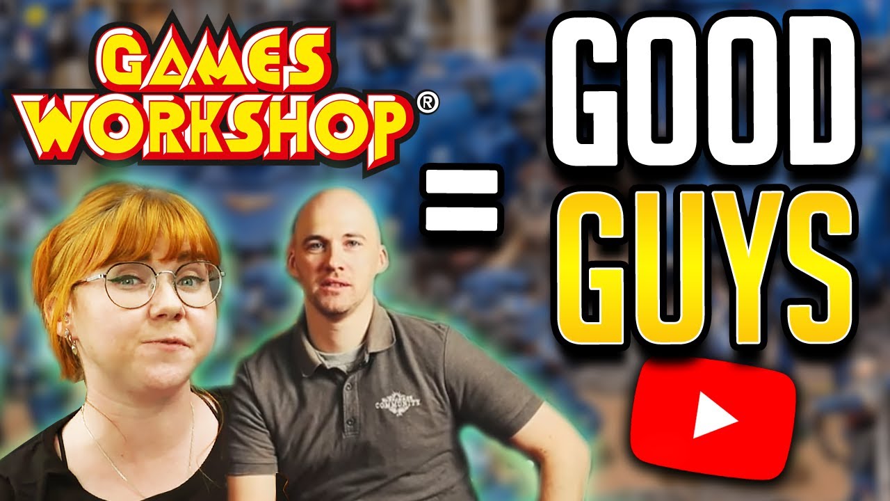 Games Workshop Is Good For Wargaming & Youtube