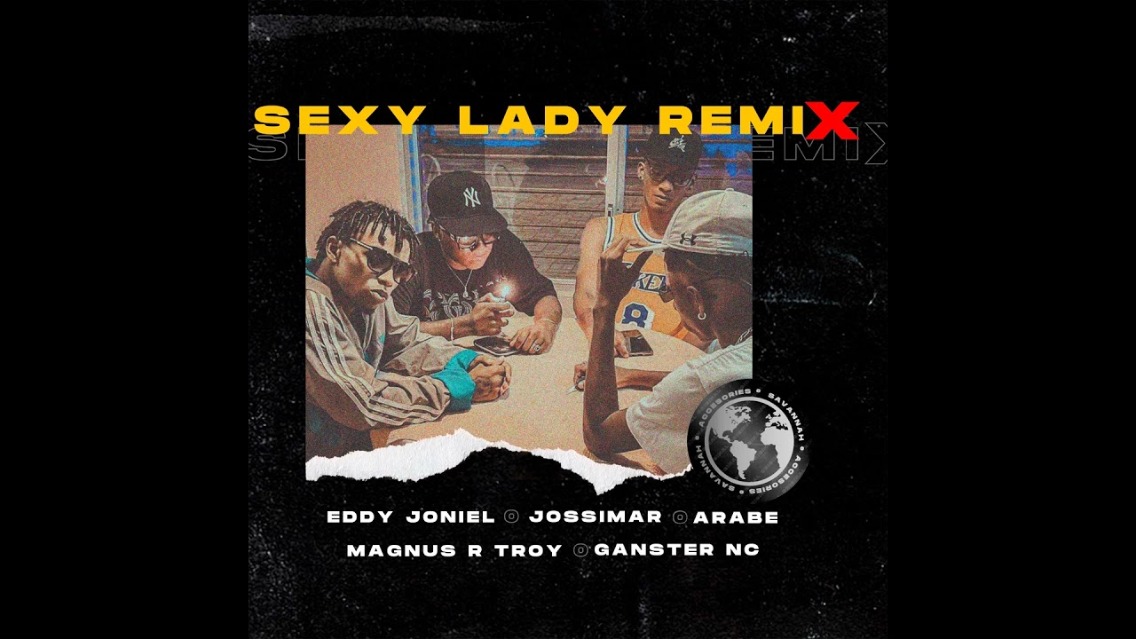 Eddy Joniel Ft. Jossimar x Magnus R Troy x Árabe x Nc Nigga - Sexy Lady (Remix) (Audio Oficial)