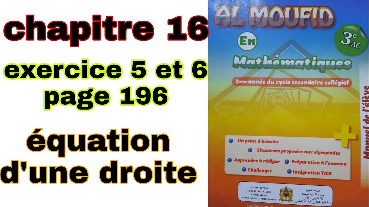 équation d'une droite ex 5 et 6 page 196 3ème année collège al moufid en mathématiques