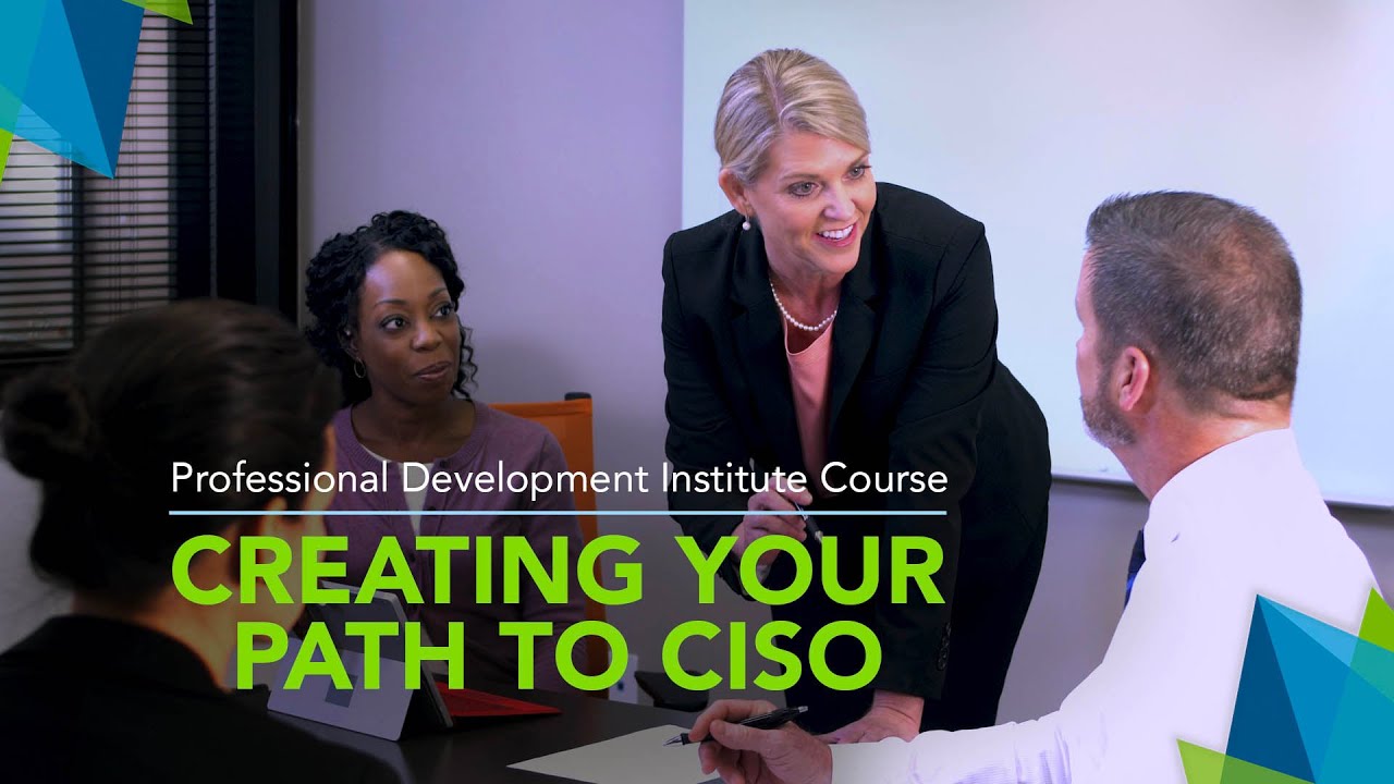 Creating Your Path to CISO - (ISC)&sup2; PDI Course