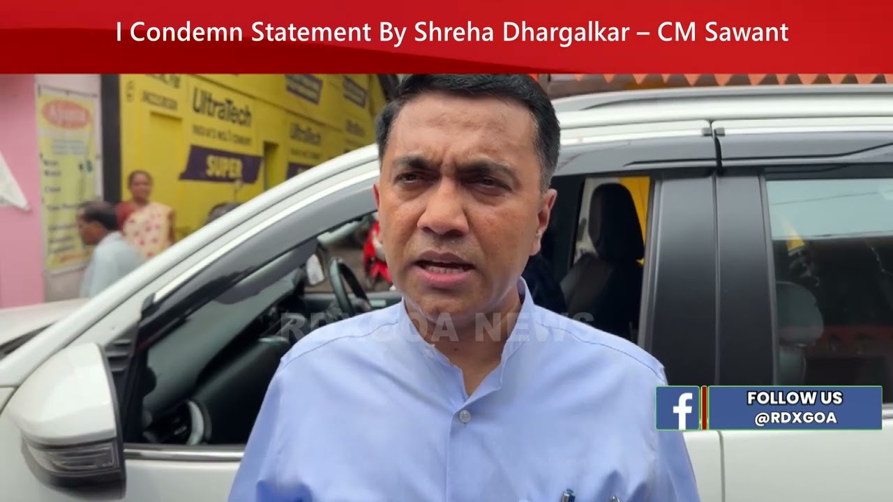 I Condemn Statement By Shreha Dhargalkar– CM Sawant