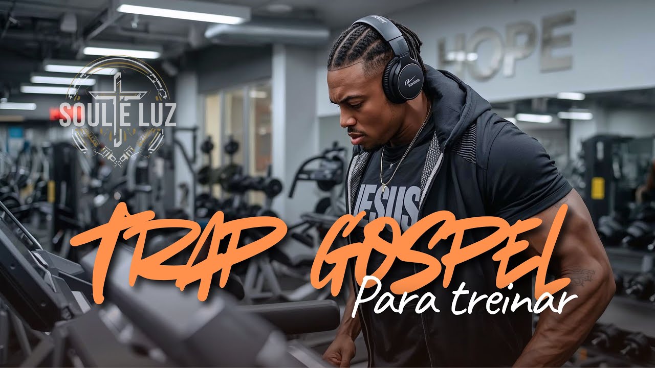 Trap Gospel para Treinar 2026 | 12 faixas exclusivas para Adorar treinando 