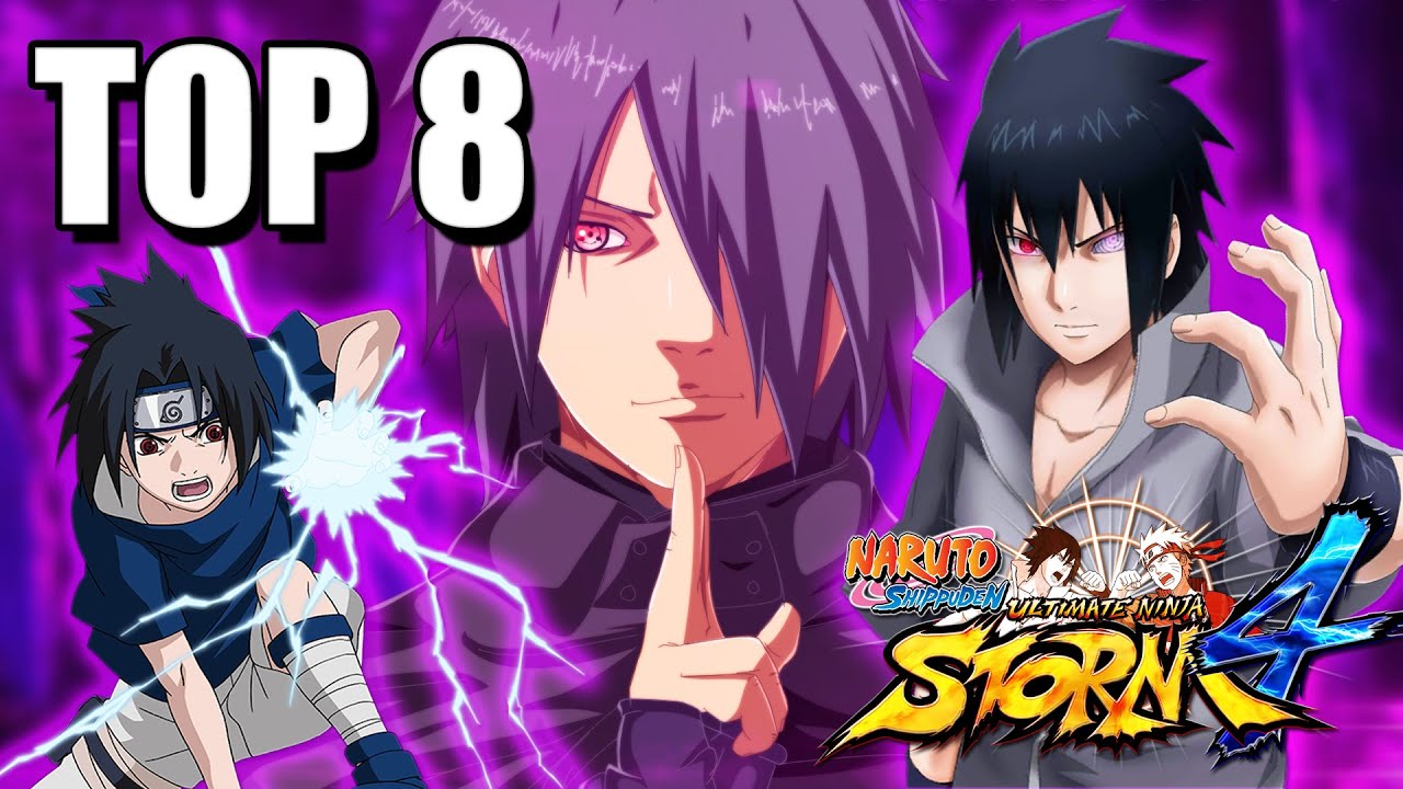 TOP 8 DES MEILLEURS SASUKE SUR NARUTO STORM 4