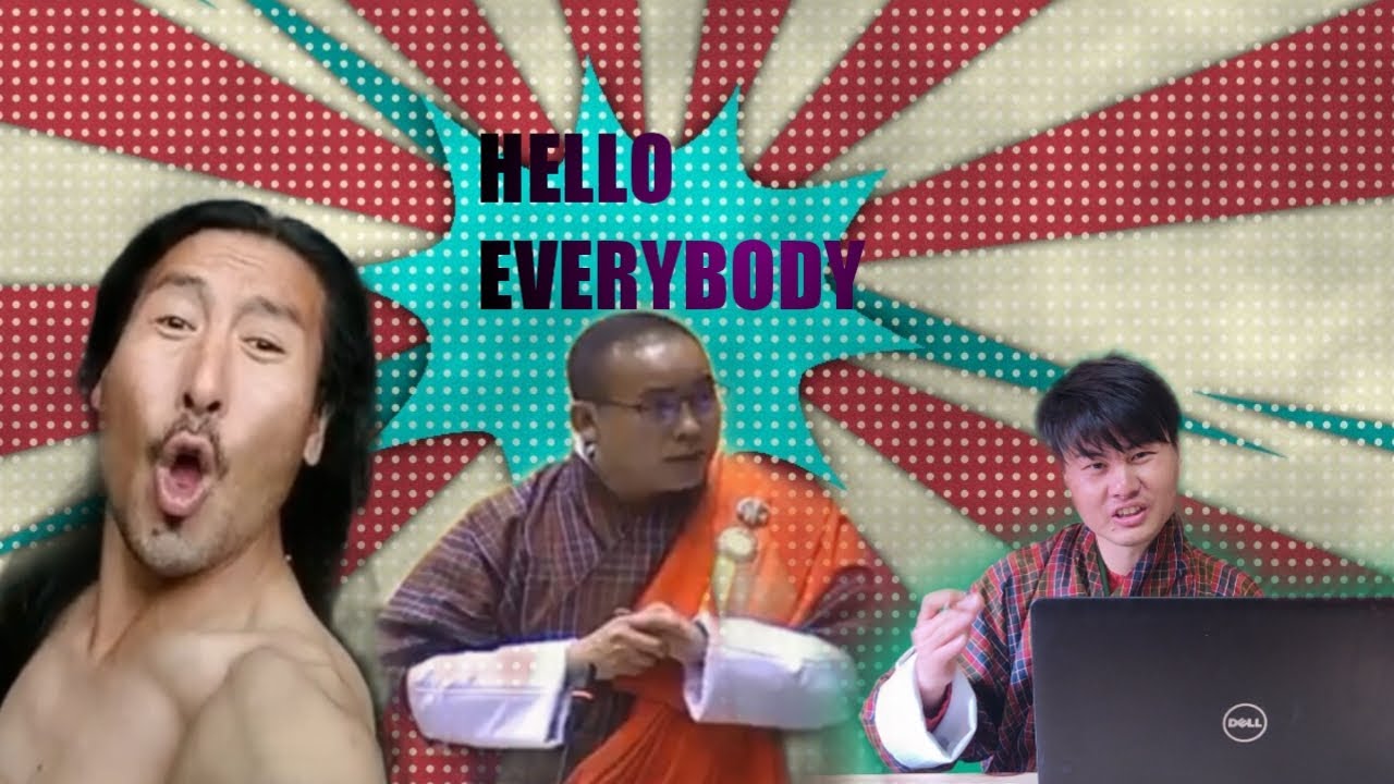 HELLO Everybody ft. Farmer Sangay || Sangay Uchiha || Ragnar || Bhutanese YouTuber