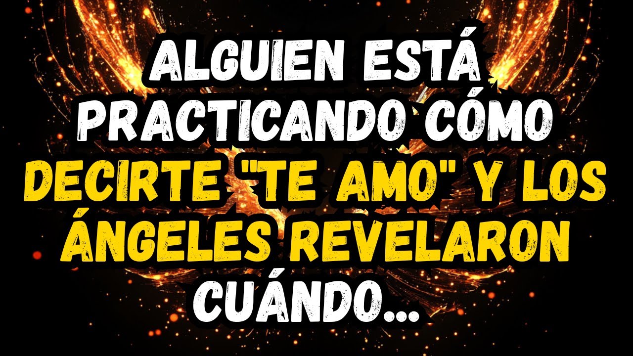 💌❤️ ALGUIEN ESTÁ PRACTICANDO CÓMO DECIRTE 
