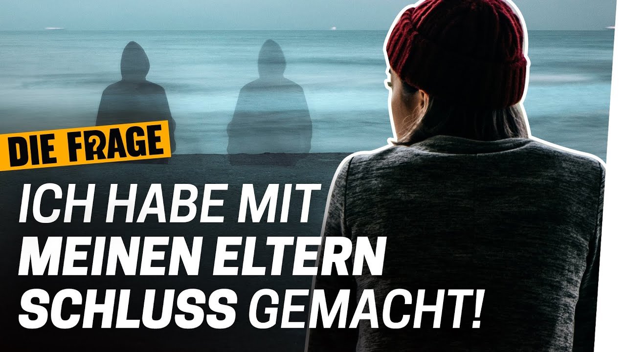 Toxische Eltern: Wie trenne ich mich? | Müssen wir unsere Eltern lieben? #6