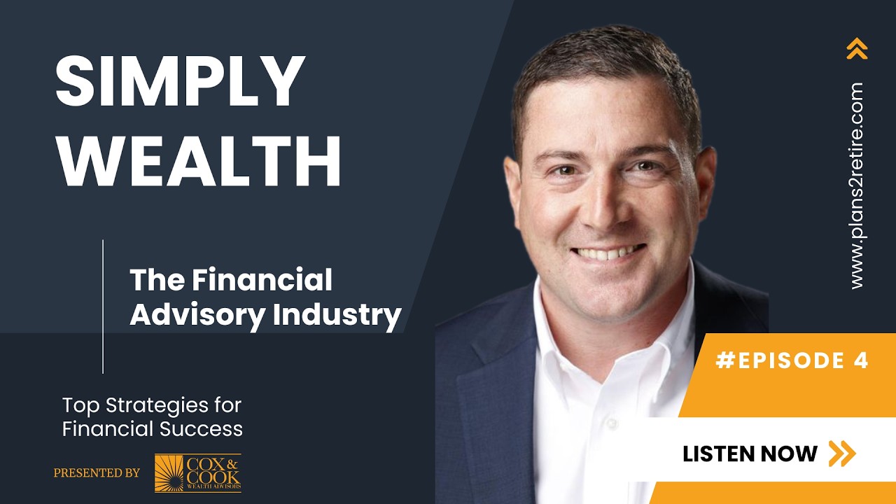 Simply Wealth Podcast // Episode 4: The Financial Advisory Industry - State of the Union