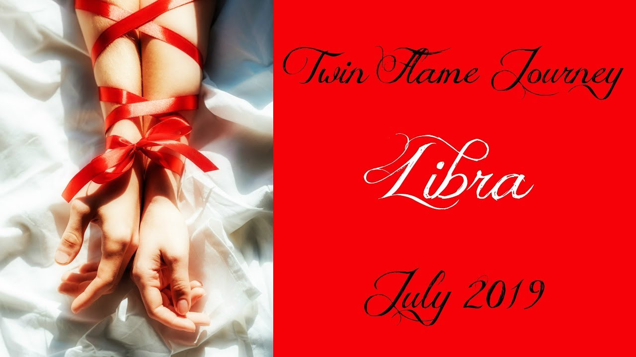 Libra - It's time for a Twin Flame reunion! - Twin Flame Journey July 2019