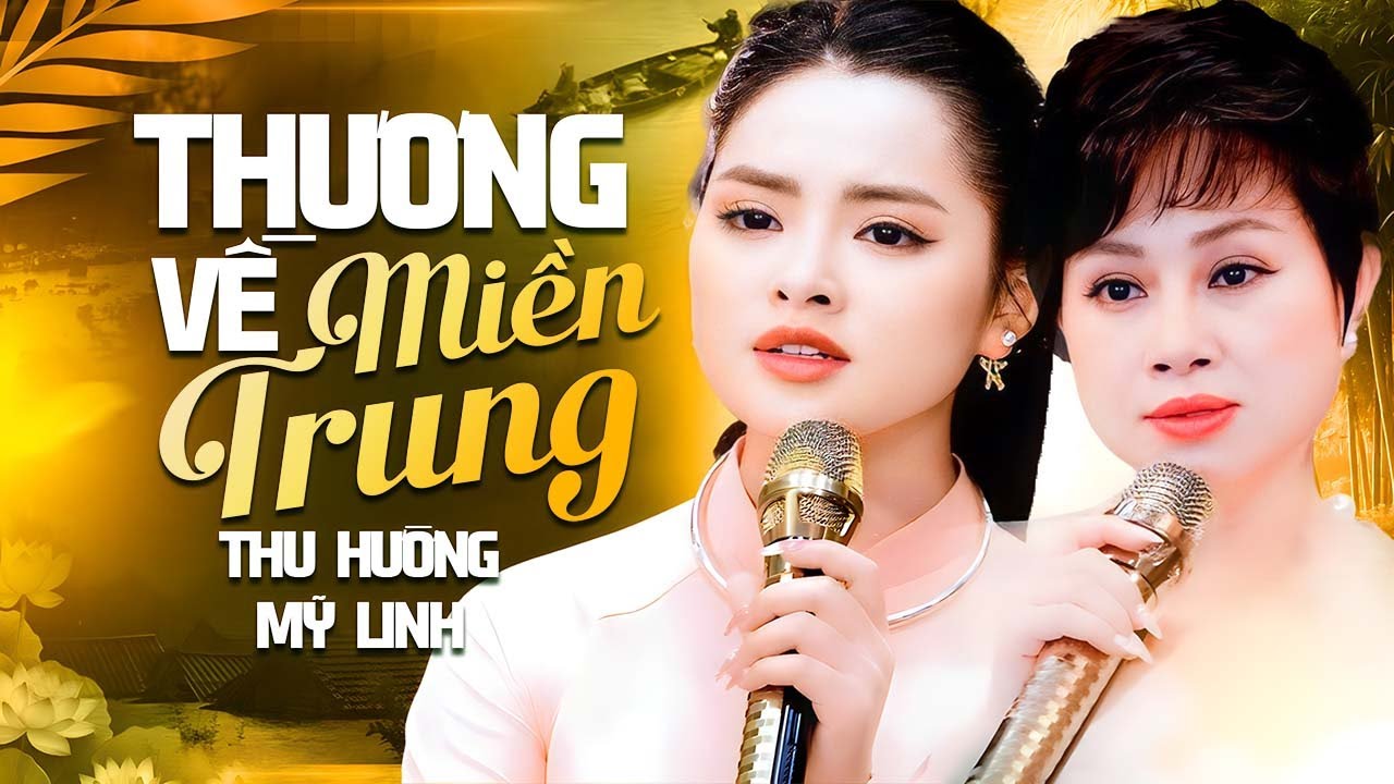 Triệu Trái Tim Thổn Thức Khi Nghe THƯƠNG VỀ MIỀN TRUNG - THU HƯỜNG & MỸ LINH | Nhạc Bolero Trữ Tình
