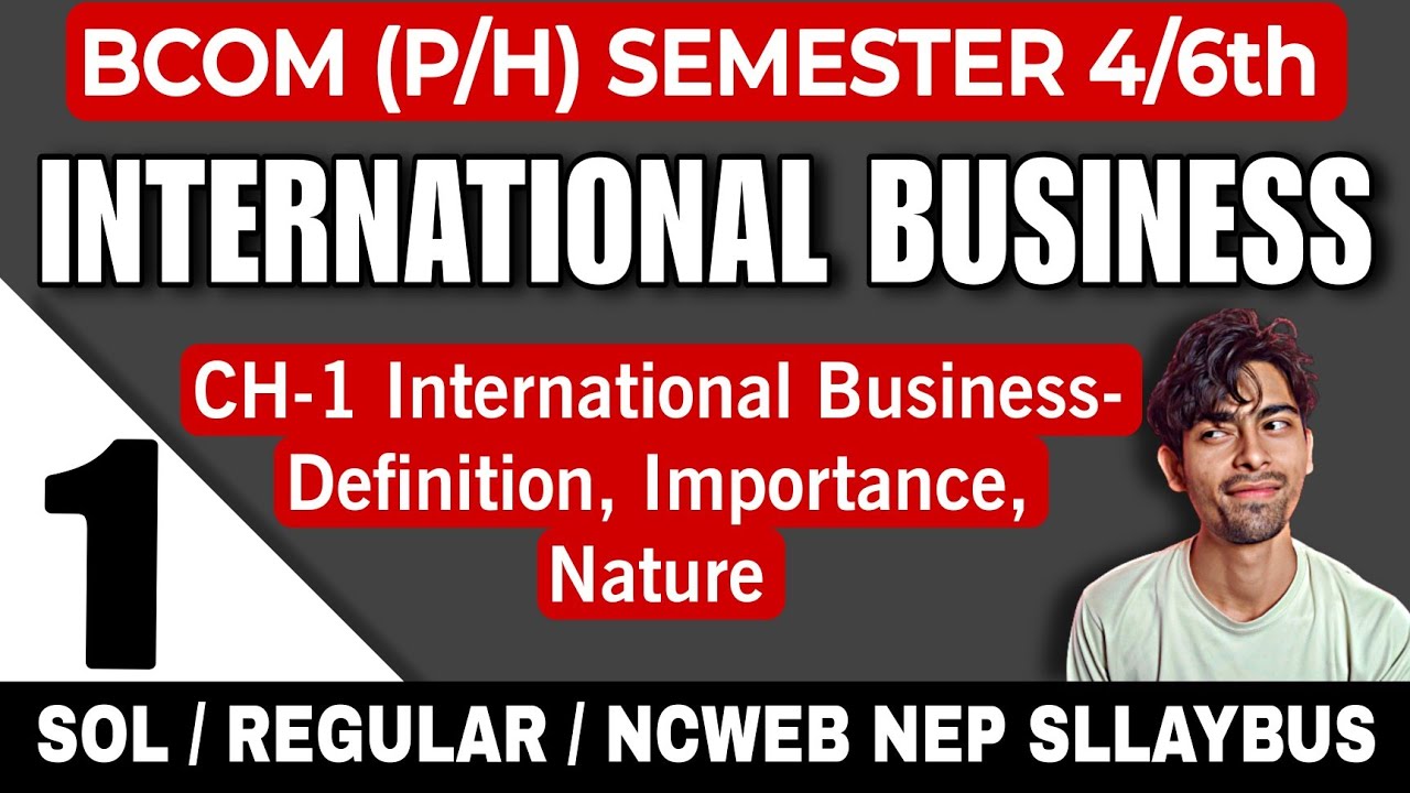 Bcom(H)|CH-1 (IB) Definition, Importance, nature| International Business| Semester-6th |NEP SOL DU