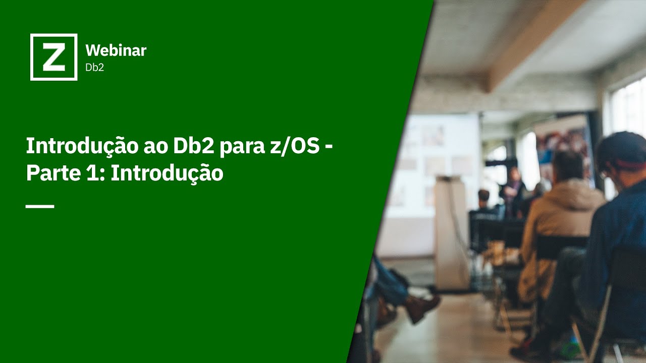 Introdu&ccedil;&atilde;o ao Db2 para z/OS - Parte 1: Introdu&ccedil;&atilde;o