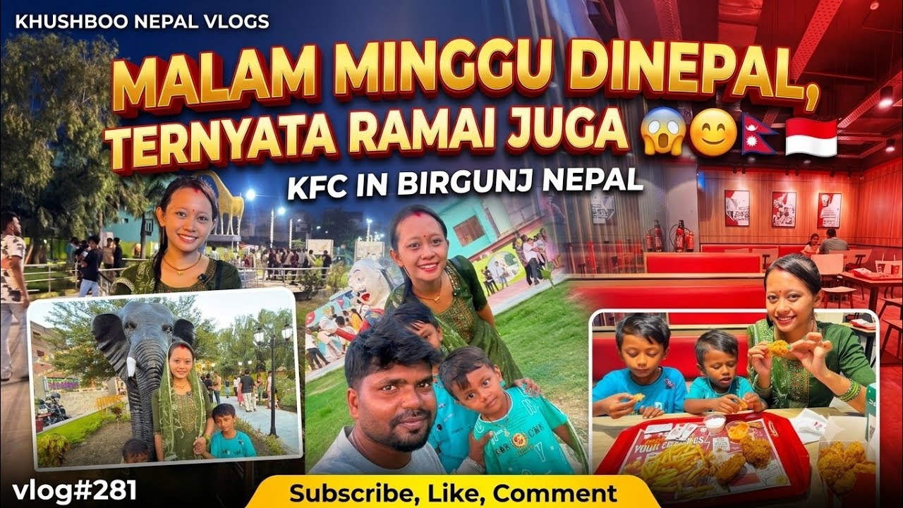 #vlog281 Ramainya Malam Minggu di Nepal | Jalan-jalan Bersama Family 🥰❤️