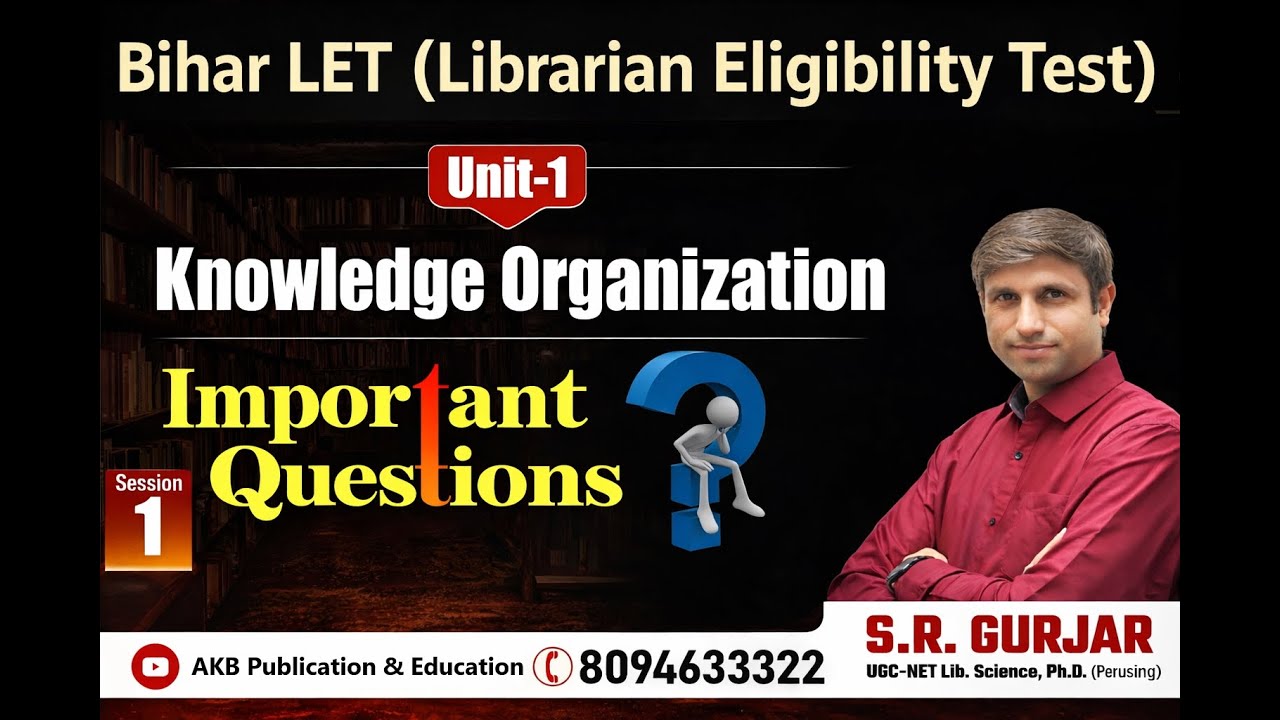 Lecture No.4 :  Bihar LET (Librarian Eligibility Test) Special By Dr Amit Kishore  I S. R Gurjar