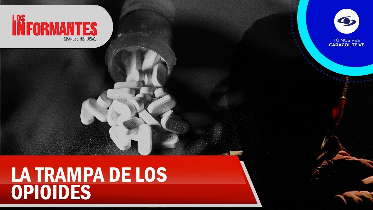 La trampa de los opioides: una adicción que se está convirtiendo en una tragedia - Los Informantes