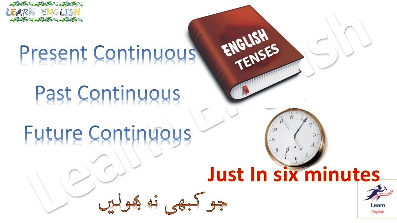present continuous tense in urdu , past continuous tense in urdu , future continuous tenses in urdu