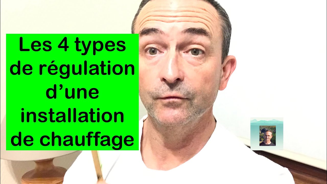 Chauffage : Les 4 types de régulation