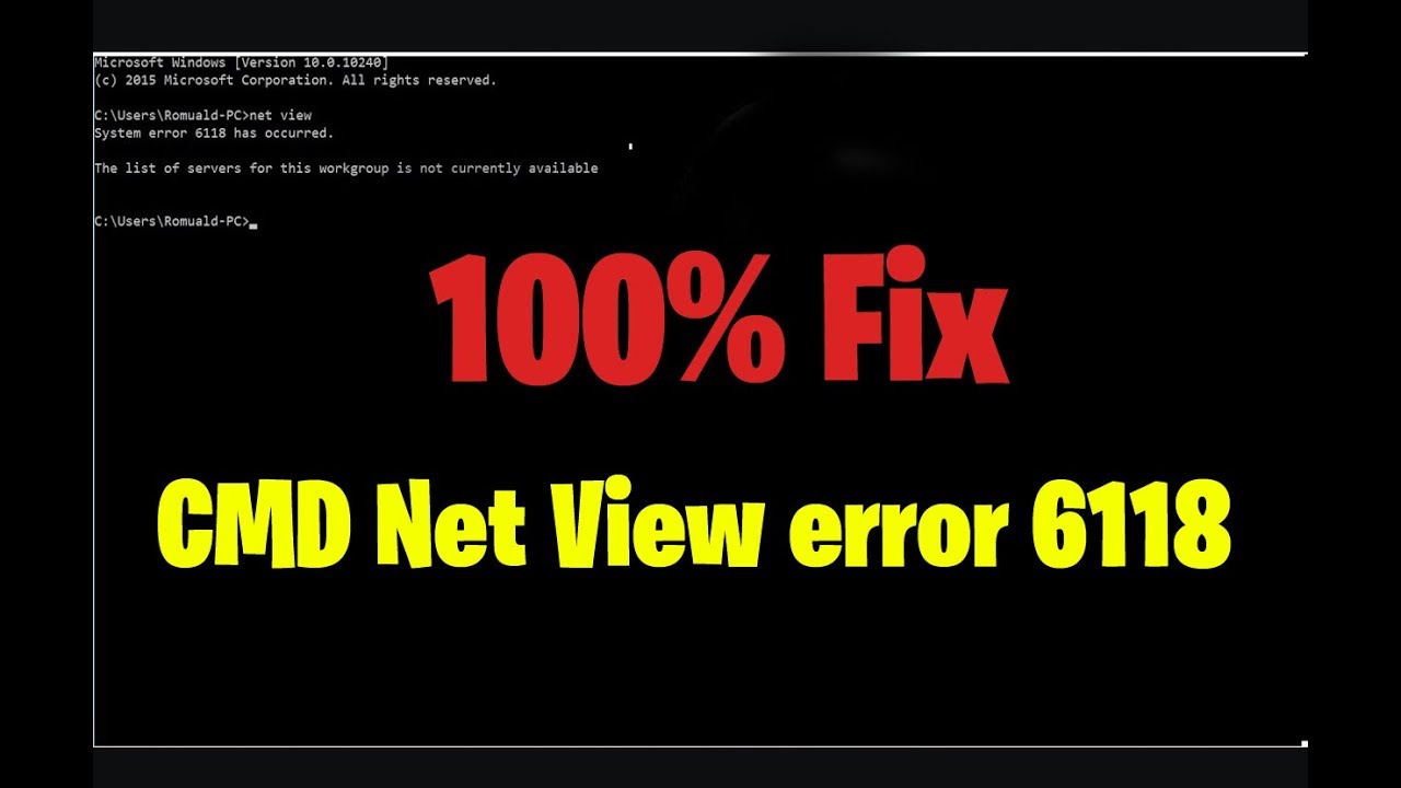 How to fix CMD Net View error 6118 in windows 7/8/10