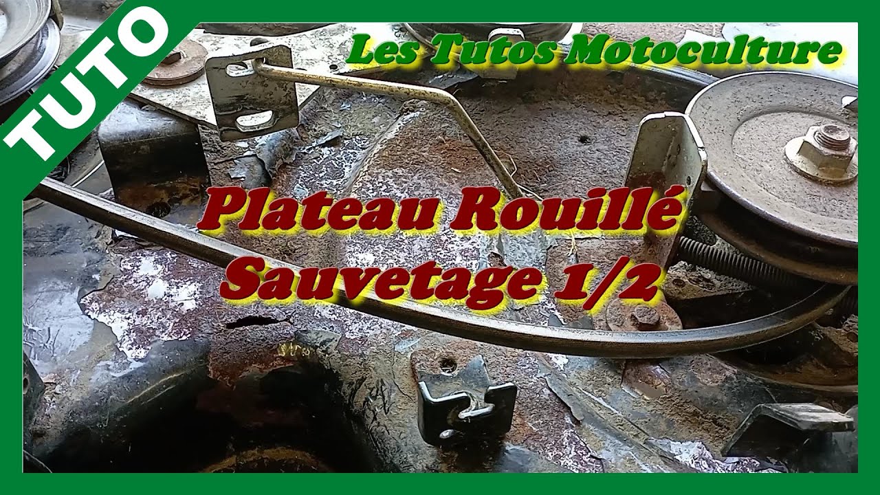Plateau tracteur rouillé , nettoyage 1/2