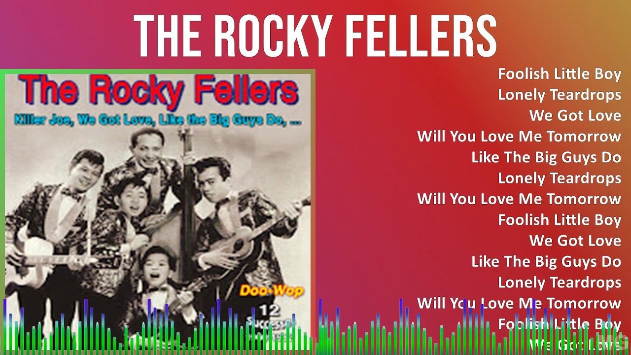 The Rocky Fellers 2024 MIX Favorite Songs - Foolish Little Boy, Lonely Teardrops, We Got Love, W...