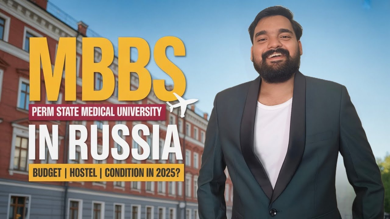 MBBS in Russia 2025 🇷🇺 | Total Budget at Perm State Medical University 💰 Fees, Hostel, Living Cost