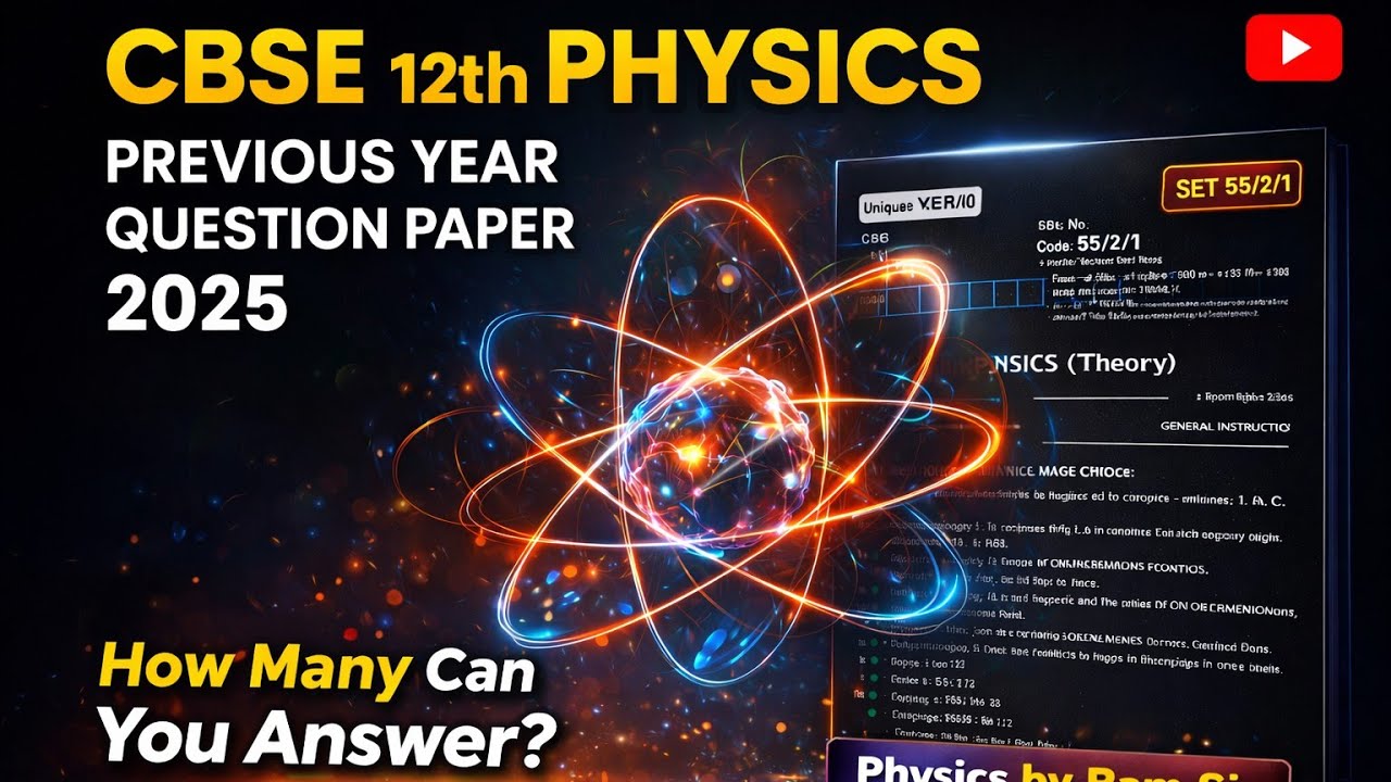 PYQP 2025 (CBSE) 12th Physics SET 55/2/1 Section-A Physics by Ram Sir