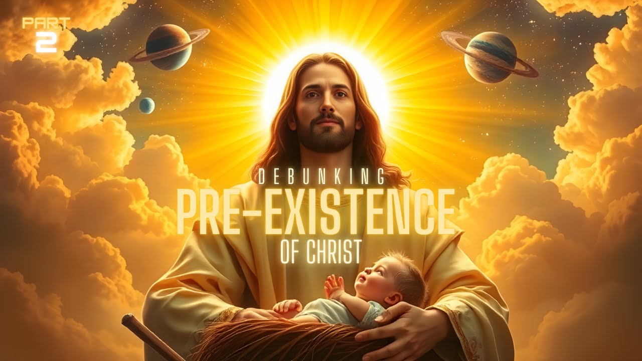 Jesus Christ Did NOT Pre-Exist Part 2 - The Faith of Christ