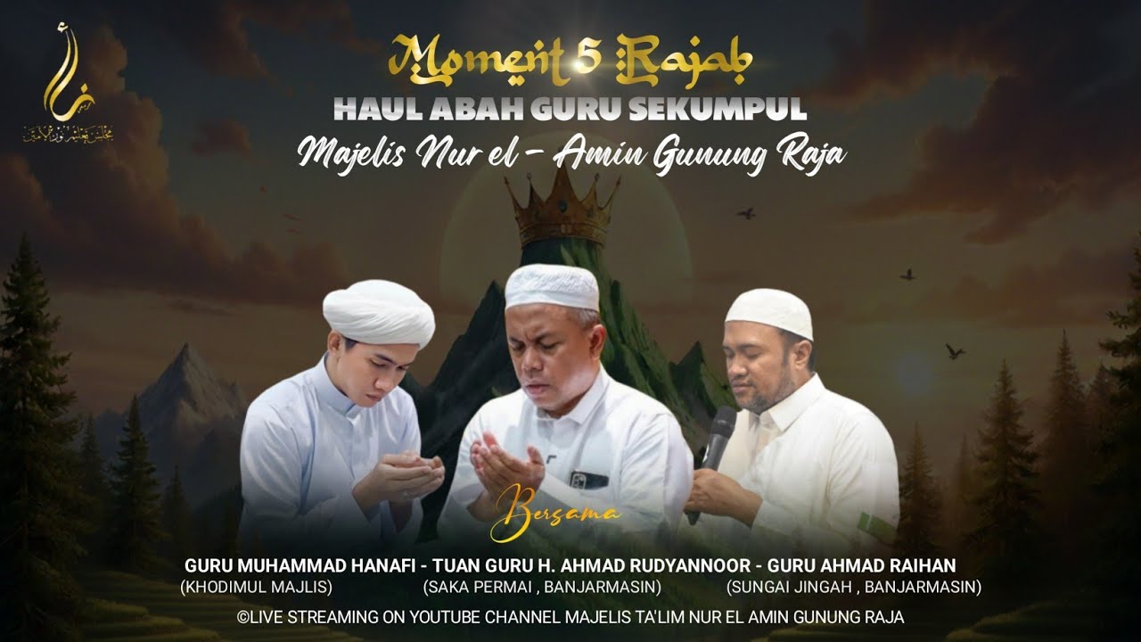 [LIVE] MOMENT 5 RAJAB , HAUL ABAH GURU SEKUMPUL I MT NUR EL AMIN | GUNUNG RAJA , 23 JAN 2026