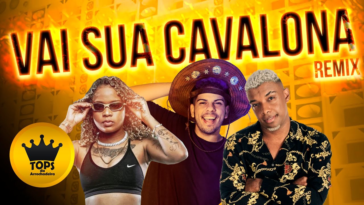 Vai Sua Cavalona (Arrochadeira Remix)- Turma do Cangaceiro, Mc TH e Mc Dricka (Tops da Arrochadeira)