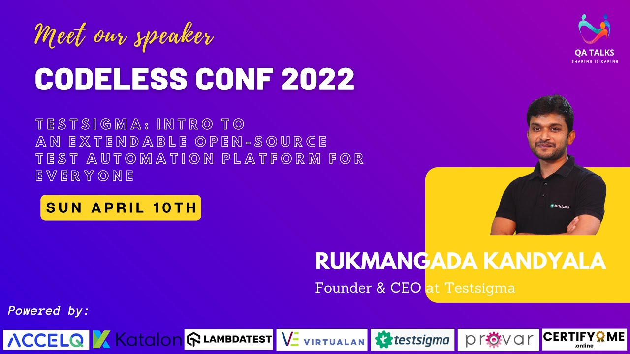 Codeless Conf - Testsigma: Intro to an extendable open-source test automation platform for everyone