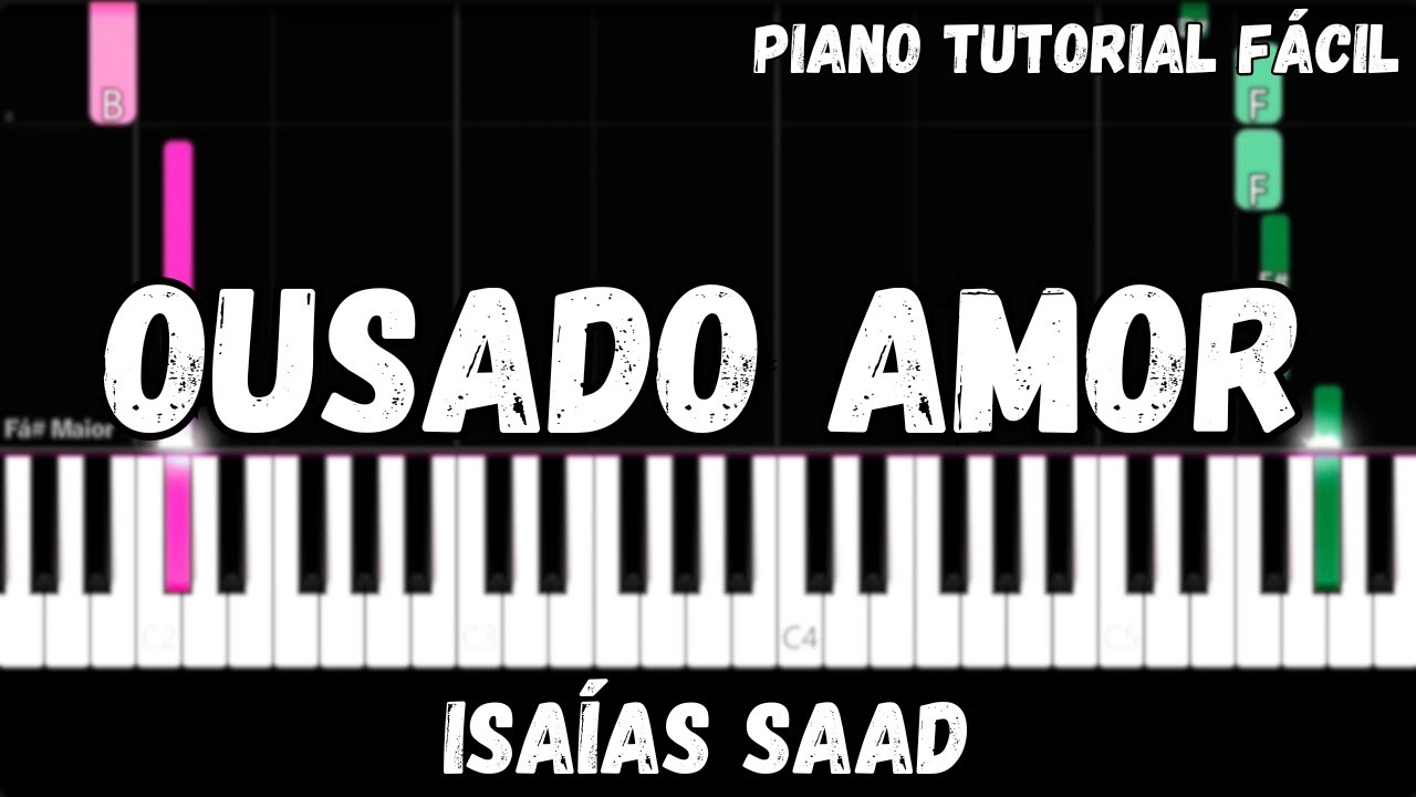 Isaías Saad - Ousado Amor (Piano Tutorial Fácil)